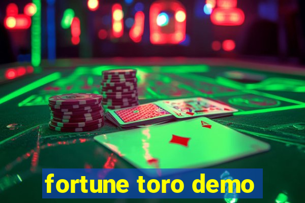 fortune toro demo